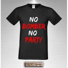 T-Shirt - NO BOMBER NO PARTY - Idea regalo - Frasi divertenti