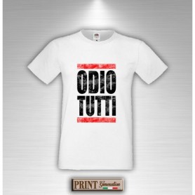 T-Shirt - ODIO TUTTI - Idea regalo - Frasi divertenti