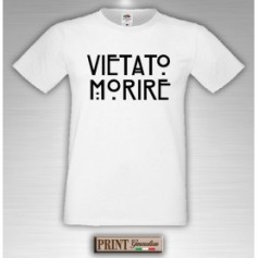 T-Shirt - VIETATO MORIRE - Ermal Meta - Idea regalo