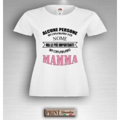 T-Shirt - LE PERSONE PIU' IMPORTANTI MI CHIAMANO MAMMA - Idea regalo