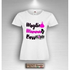 T-Shirt - MOGLIE MAMMA BOSS - Idea regalo - Festa della Mamma