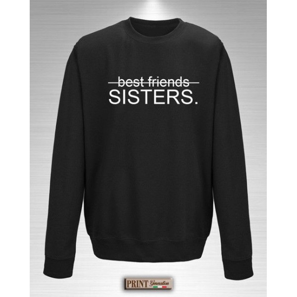 Felpa - BEST FRIENDS SISTERS - Idea regalo - Sorella
