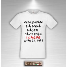 T-Shirt Non desiderare la donna d'altri tanto rompe i coglioni come la tua Frase Divertente Uomo