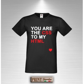 T-Shirt YOU ARE THE CSS TO MY HTML Maglietta Uomo San Valentino Fidanzanti