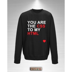 Felpa Girocollo YOU ARE THE CSS TO MY HTML Maglietta Donna San Valentino Fidanzanti