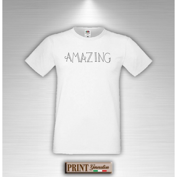 T-Shirt - AMAZING