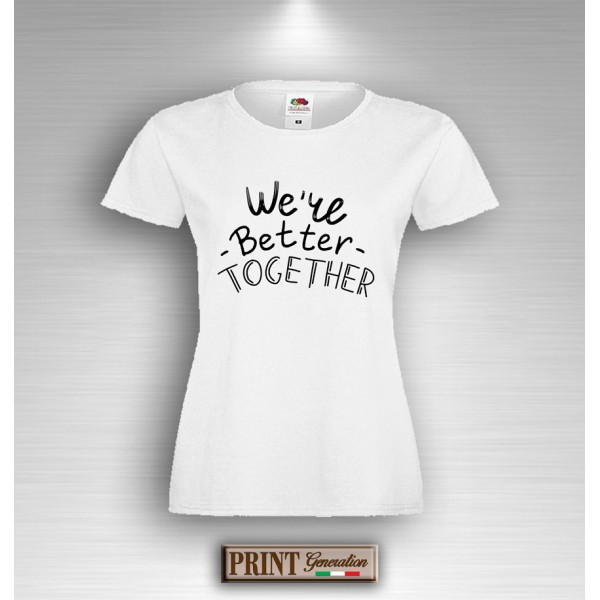 T-Shirt Donna - BETTER TOGETHER