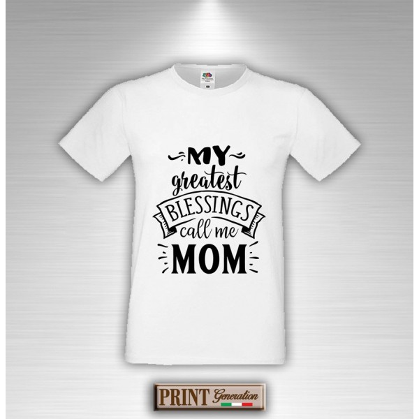 T-Shirt - BLESSING CALL ME MOM