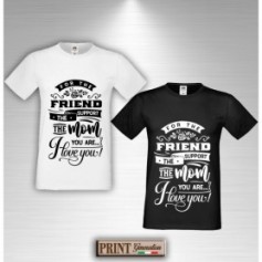 T-Shirt - FOR THE FRIEND