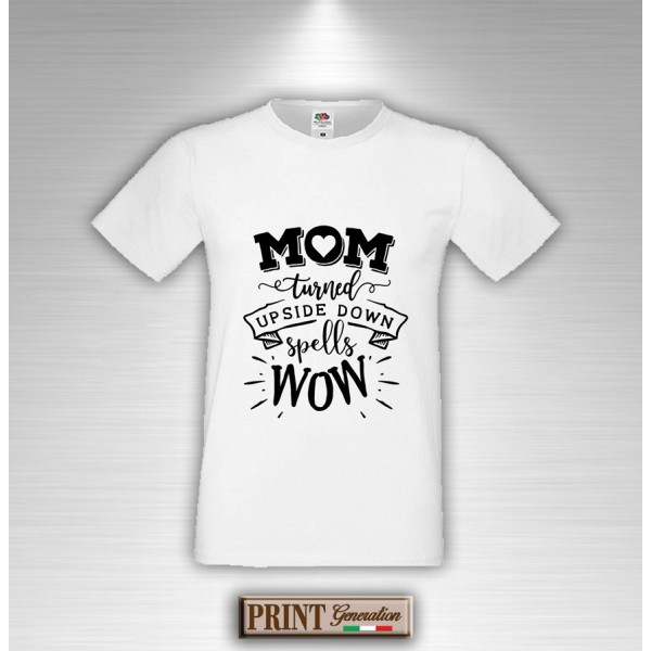 T-Shirt - MOM TURNED