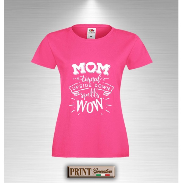 T-Shirt MOM TURNED