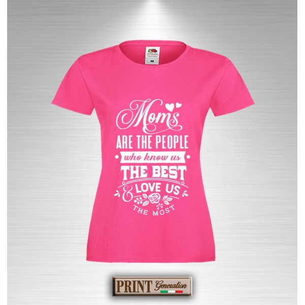 T-Shirt MOM'S ARE THE PEOPLE WHO