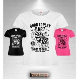 T-Shirt - BORN TO PLAY DART