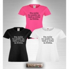 T-Shirt - HO SCELTO TE VEDI LA FRETTA