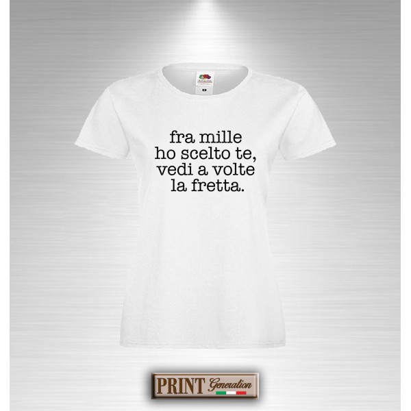 T-Shirt - HO SCELTO TE VEDI LA FRETTA